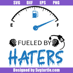 Lions Fueled By Haters Svg, Lions Football Svg, Lions Fan Svg