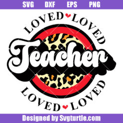 Loved Teacher Svg, Valentines Grunge Circle Svg, Funny Valentines Svg