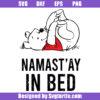 Namast'ay In Bed Svg
