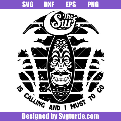 The Surf Is Calling And I Must Go Svg, Retro Surf Life Logo Svg