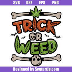 Trick Or Weed Svg