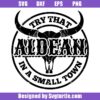 Try-that-in-a-small-town-svg,-country-music-svg,-aldean-svg