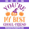 You're My Best Ghoul-friend Svg