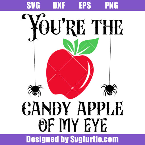 You're The Candy Apple Of My Eye Svg