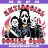 Antisocial Social Club Svg, Funny Halloween Svg, Horror Chracters Svg