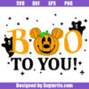 Boo To You Svg, Mickey Pumpkin Svg, Boo Bash Halloween Svg