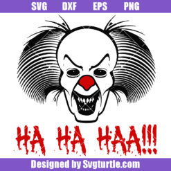 Creepy Mask Ha Ha Haa Svg, Scary Clown Svg, Halloween Svg (1)