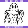 Cute Ghost Sexy Svg, Ghost Boo Svg, Funny Halloween Svg
