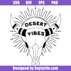 Desert Vibes Svg, Desert Soul Svg, Sunset Skull Svg, Desert Life Svg