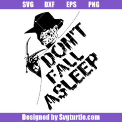 Don’t Fall A Sleep Svg, A Nightmare On Elm Street Svg, Freddy Svg
