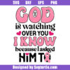 God Is Watching Over You I Know Because I Asked Him To Svg, Religious Breast Cancer Svg