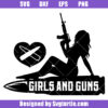 Guns and Girls Svg
