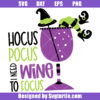 Hocus Pocus Wine To Focus Svg, Wine Glass Halloween Svg