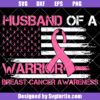 Husband Of A Warrior Breast Cancer Awareness Svg
