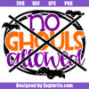No Ghouls Allowed Svg
