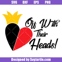 Off With Their Heads Svg, Heart And Crown Svg, Queen Heart Svg