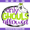 Only Ghouls Allowed Svg