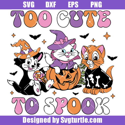 Too Cute To Spook Svg