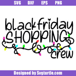 Black Friday Shopping Crew Svg