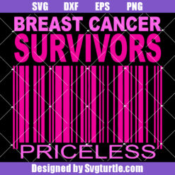 Breast Cancer Survivors Priceless Svg
