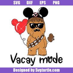 Cute Chewbacca Svg, Chewie Chewy Svg, Vacay Mode Galaxy's Edge Svg