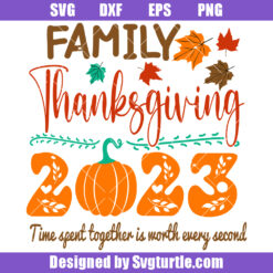 Family Thanksgiving 2023, Matching family 2023 Svg