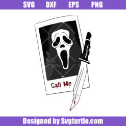 Ghost Face Poloroid Svg, Call Me Svg, Scream Halloween Svg