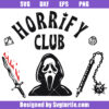 Horrify Club Svg, Horror Film Club Svg, Scream Svg