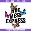 Hot Mess Express Svg