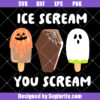 Ice Scream You Scream Svg