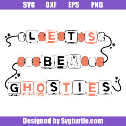 Lets Be Ghosties Svg, Ghouls Rule Svg, Halloween 2023 Svg