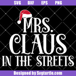 Mrs Claus In The Streets Svg