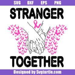 Stranger Together Svg