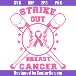 Strike Out Breast Cancer Svg, Baseball Cancer Awareness Svg