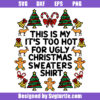 This Is My It's Too Hot For Ugly Christmas Sweaters Shirt Svg