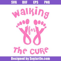 Walking For The Cure Svg