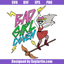 Bad Girl Coven Svg