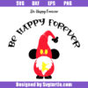 Be Happy Forever Svg