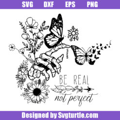 Be Real Not Perfect Svg, Self Love Svg, Kindness Svg