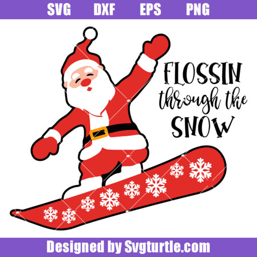 Flossin Through The Snow Svg, Flossing Santa Claus Svg, Funny Xmas Svg
