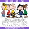 Happiness Is Friends Svg