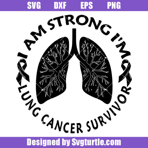 I Am Strong I'm Lung Cancer survivor Svg
