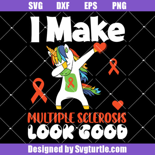 I Make Multiple Sclerosis Look Good Svg, Multiple Sclerosis Awareness Svg