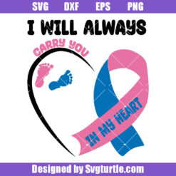 I Will Always Carry You In My Heart Svg, Pink And Blue Ribbon Svg