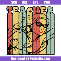 Super Hero Teacher Svg, Retro Teacher Svg, Funny Teacher Svg