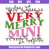 Very Merry Mini Christmas Svg, Christmas Holiday Svg, Christmas Light Svg