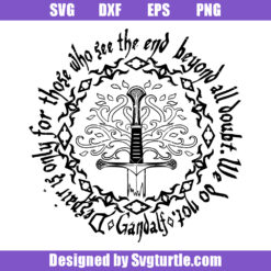 Despair Is Only For Those Who See The End Svg, Gandalf Quote Svg