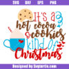It's All About Hot Chocolate and Christmas Svg