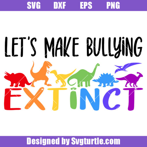 Let's Make Bullying Extinct Svg