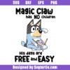 Magic Claw Has No Children His Days Are Free and Easy Svg